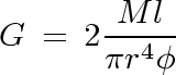       M  l
G =  2--4--
      πr ϕ  