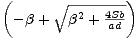 (      V~ -------)
 -b +   b2 + 4Sabd