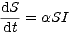 dS-
dt = aSI

