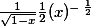 \frac{1}{\sqrt {1-x} }\frac{1}{2}(x)^{-\,\frac{1}{2}}