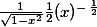 \frac{1}{\sqrt {1-x^2} }\frac{1}{2}(x)^{-\,\frac{1}{2}}