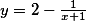 y=2-\frac {1}{x+1}