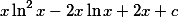 x\ln^2 x-2x\ln x+2x+c