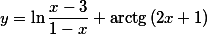 \displaystyle y=\ln {\frac{x-3}{1-x}} + \text{arctg} \, (2x+1)