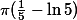 \pi(\frac{1}{5}-\ln 5)