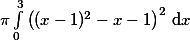 \pi \int \limits_0^3 \left( (x-1)^2 - x-1  \right)^2 \, \mathrm{d} x