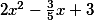 2x^2-\frac{3}{5}x+3