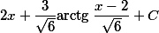 \displaystyle{2x+\frac{3}{\sqrt 6}\text{arctg}\:\frac{x-2}{\sqrt 6}+C}