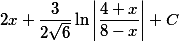 \displaystyle{2x+\frac{3}{2\sqrt 6}\ln\left|\frac{4+x}{8-x}\right|+C}