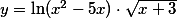 y=\ln(x^2-5x)\cdot \sqrt {x+3} 